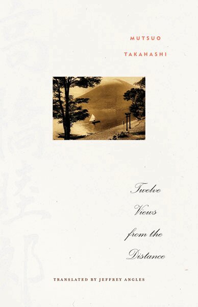 Mutsuo Takahashi - Twelve Views from the Distance, Häftad