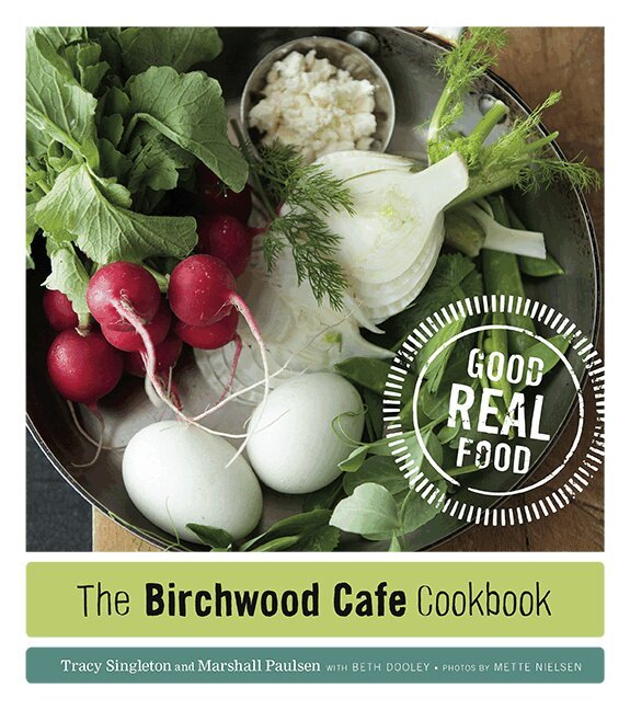 Tracy Singleton, Marshall Paulsen, Beth Dooley - Birchwood Cafe Cookbook, Häftad. Tillgänglighet: Tillfälligt slut