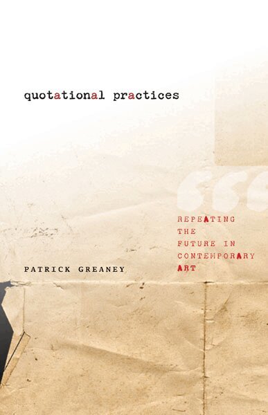 Patrick Greaney - Quotational Practices, Häftad