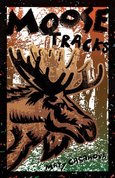 Mary Casanova - Moose Tracks, Häftad. Tillgänglighet: Tillfälligt slut