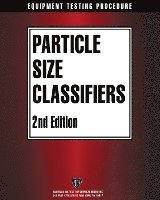 American Institute of Chemical Engineers (AIChE) - AIChE Equipment Testing Procedure - Particle Size Classifiers, Häftad