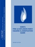 American Institute of Chemical Engineers (AIChE) - Dow's Fire and Explosion Index Hazard Classification Guide, Häftad
