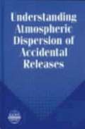 Understanding Atmospheric Dispersion of Accidental Releases