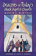 Marvin McMickle - Deacons in Today's Black Baptist Church, Häftad