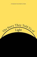Story They Told Us of Light