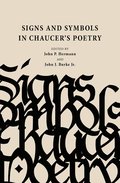 Signs and Symbols in Chaucers Poetry