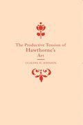 The Productive Tension of Hawthorne's Art
