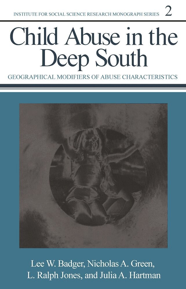 Lee W. Badger, Nicholas A. Green, L. Ralph Jones, Julia A. Hartman - Child Abuse in the Deep South, Häftad