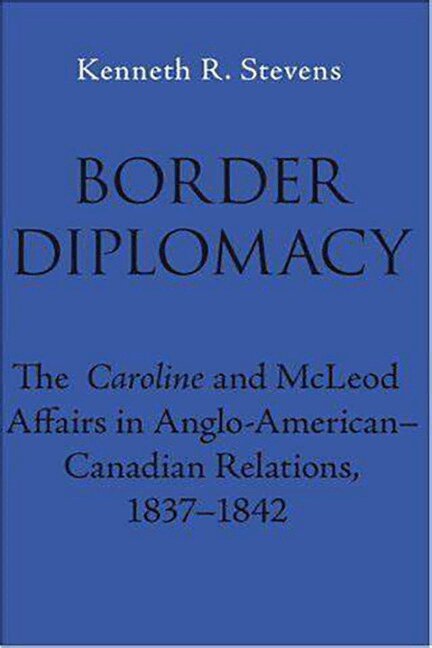 Kenneth R. Stevens - Border Diplomacy, Inbunden. Tillgänglighet: Tillfälligt slut