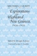 Explorations into Highland New Guinea, 1930-35