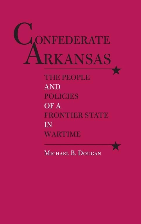 Michael B. Dougan - Confederate Arkansas, Häftad. Tillgänglighet: Tillfälligt slut
