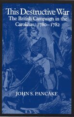 John S. Pancake - This Destructive War, Häftad