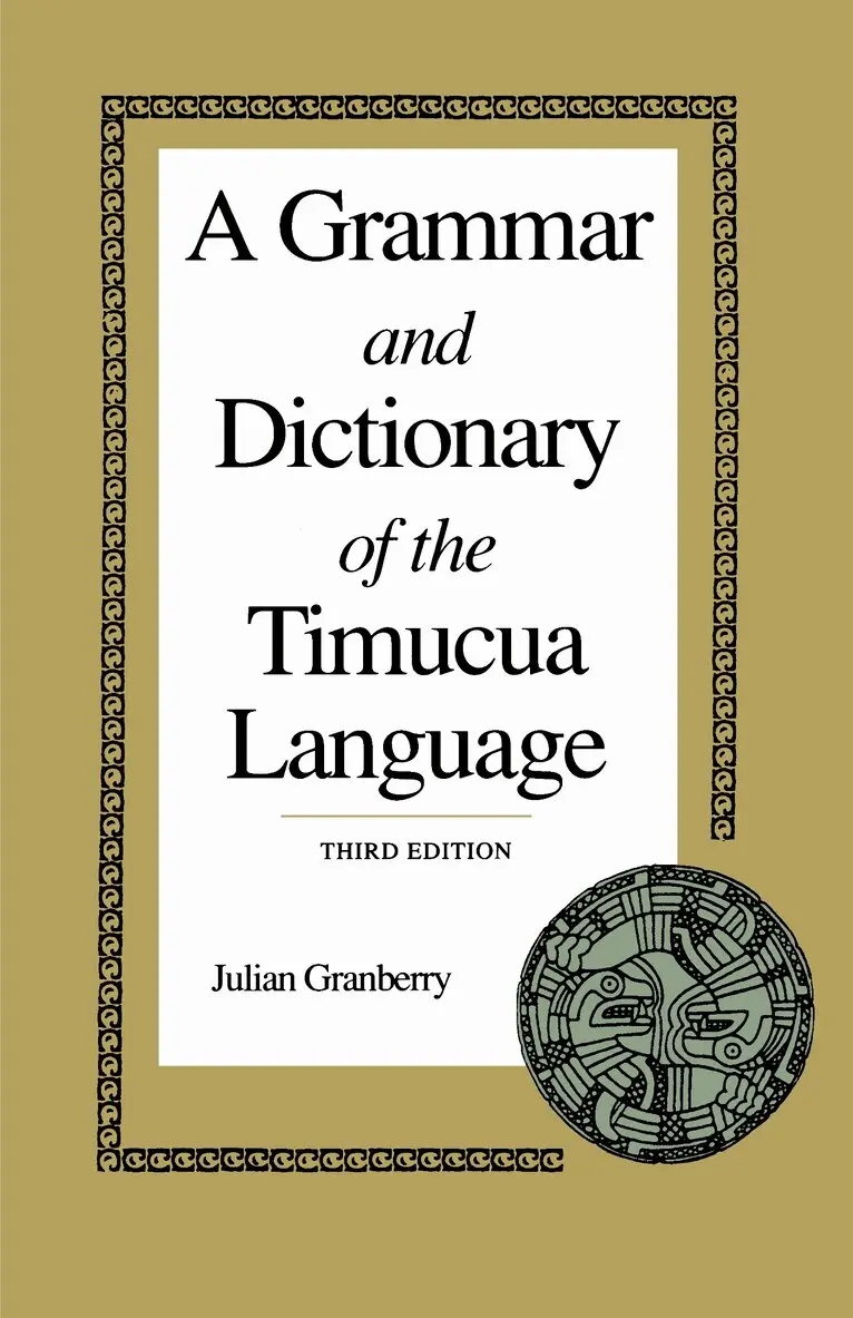 Julian Granberry - Grammar and Dictionary of the Timucua Language, Häftad. Tillgänglighet: Lägg i varukorg