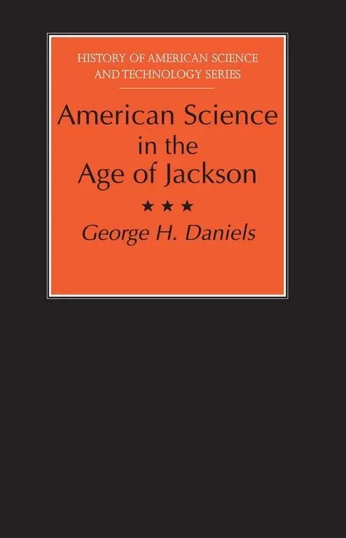 George H. Daniels - American Science in the Age of Jackson, Häftad. Tillgänglighet: Tillfälligt slut