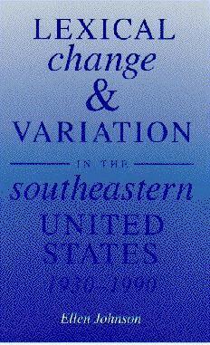 Ellen Johnson - Lexical Change and Variation in the Southeastern United States, 1930-90, Häftad