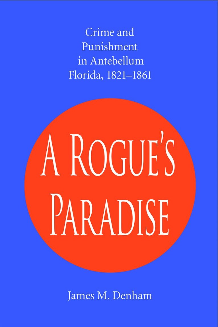 James M. Denham - Rogue's Paradise, Inbunden. Tillgänglighet: Tillfälligt slut