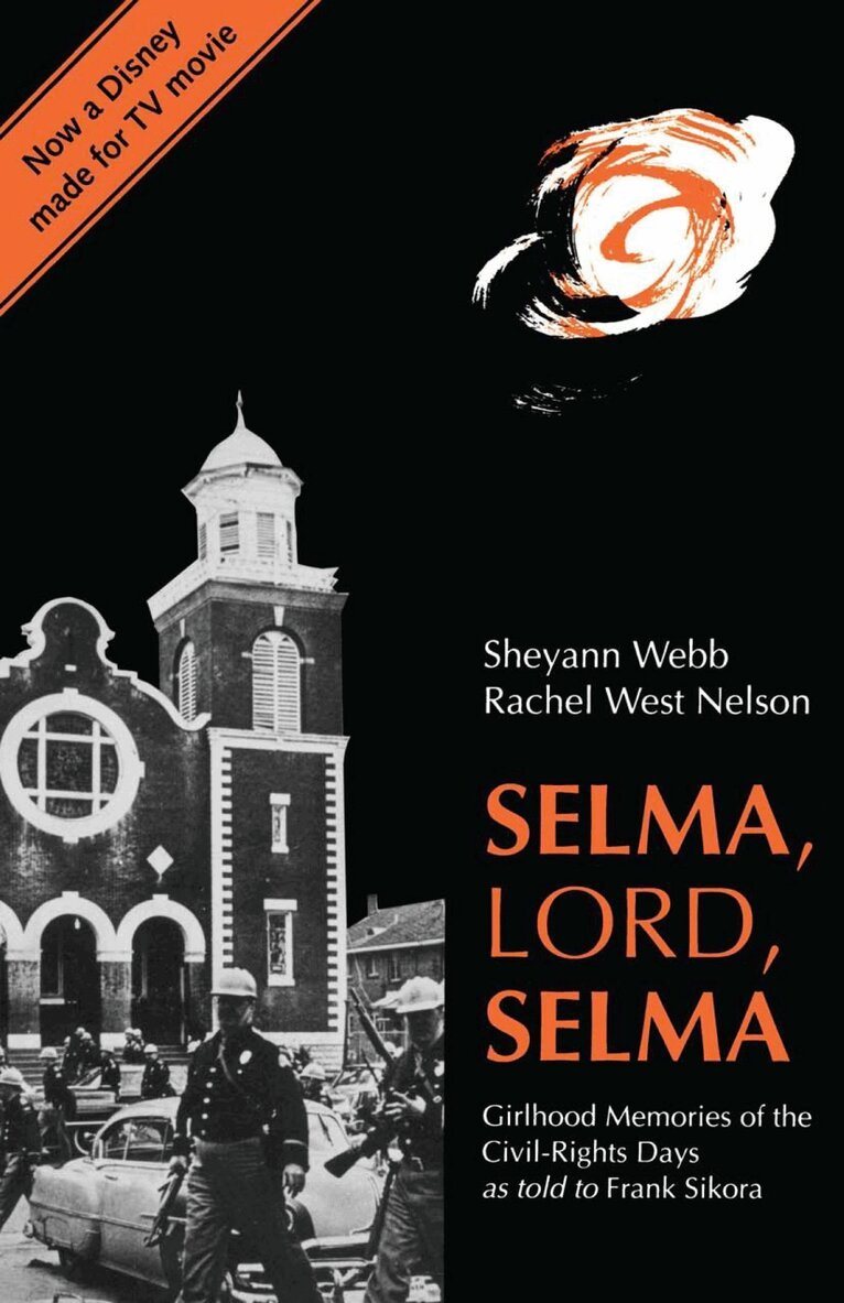 Sheyann Webb, Rachel West Nelson - Selma, Lord, Selma, Häftad
