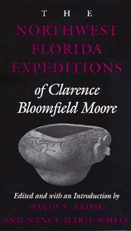 Nancy Marie White, David S. Brose, Nancy Marie White - Northwest Florida Expeditions of Clarence Bloomfield Moore, Häftad. Tillgänglighet: Tillfälligt slut