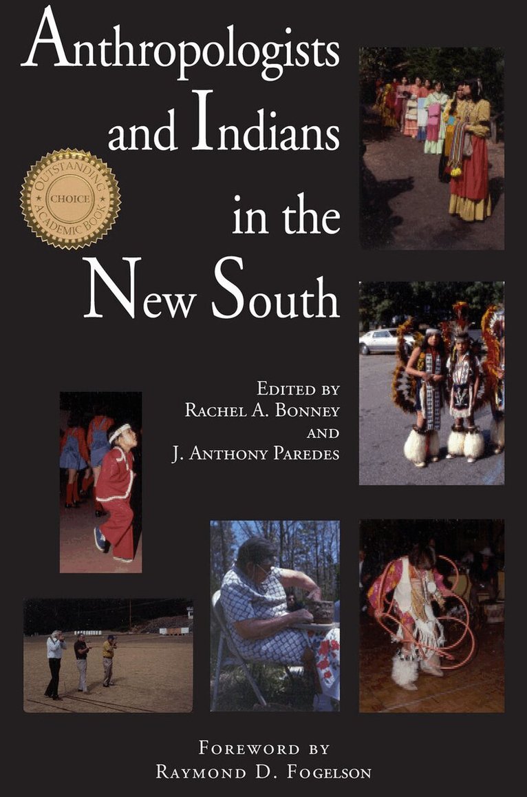 Rachel Bonney, J. Paredes - Anthropologists and Indians in the New South, Häftad
