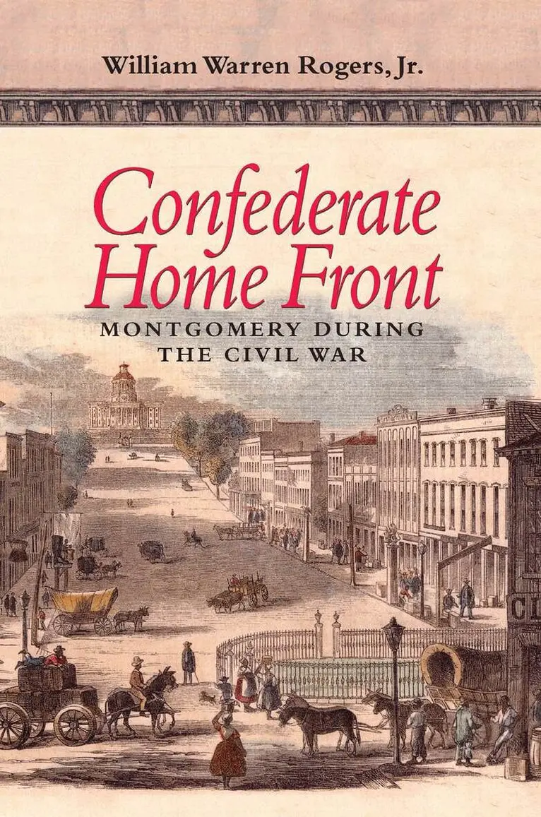 William Warren Rogers - Confederate Home Front, Häftad. Tillgänglighet: Lägg i varukorg