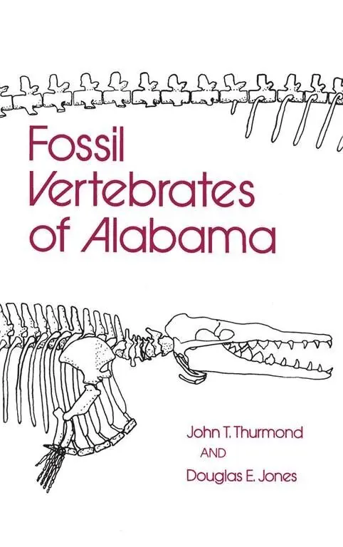 John Thurmond, Douglas Jones - Fossil Vertebrates of Alabama, Häftad. Tillgänglighet: Lägg i varukorg