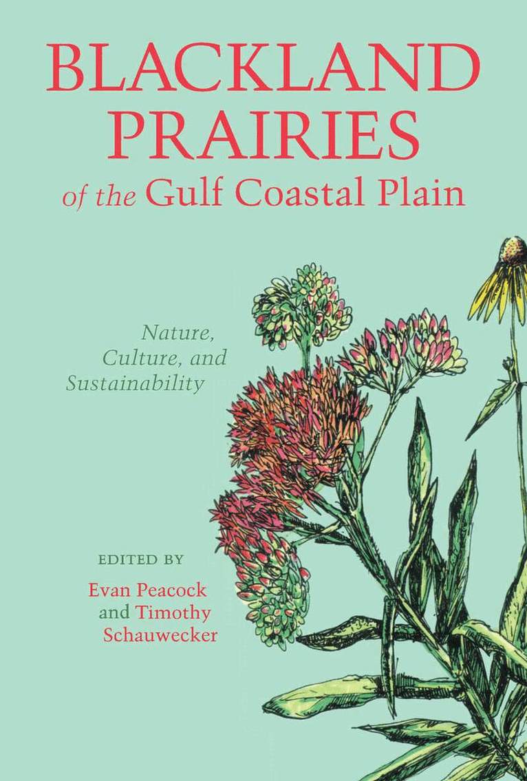 Evan Peacock, Timothy Schauwecker - Blackland Prairies of the Gulf Coastal Plain, Häftad. Tillgänglighet: Tillfälligt slut