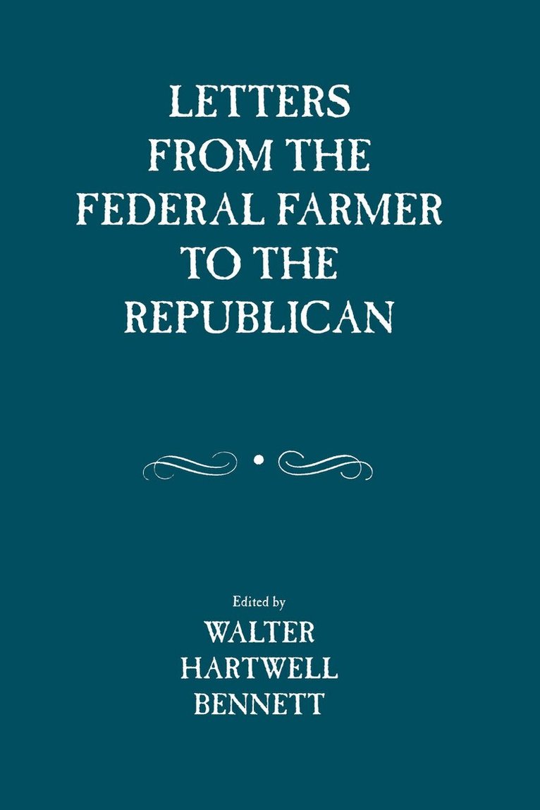 Walter Bennett - Letters from the Federal Farmer to the Republican, Häftad. Tillgänglighet: Tillfälligt slut