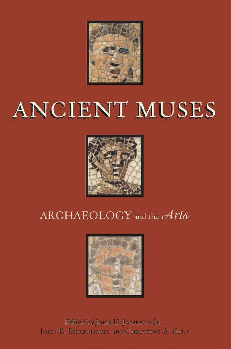 John H. Jameson, John E. Ehrenhard, Christine A. Finn - Ancient Muses. Tillgänglighet: Tillfälligt slut