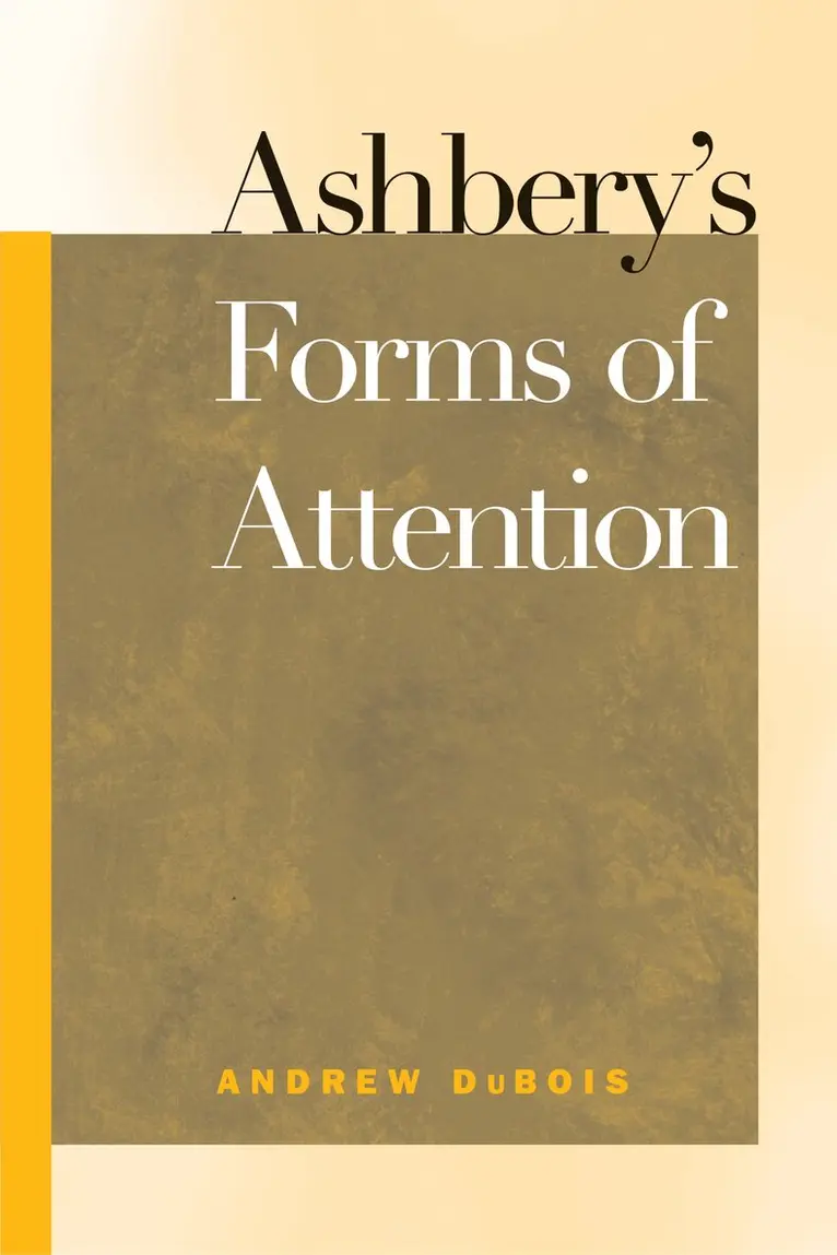 Andrew DuBois - Ashbery's Forms of Attention, Inbunden. Tillgänglighet: Lägg i varukorg