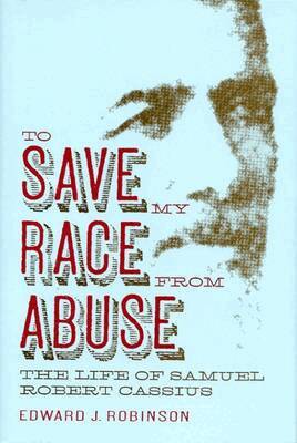 Edward J. Robinson - To Save My Race from Abuse, Inbunden. Tillgänglighet: Tillfälligt slut