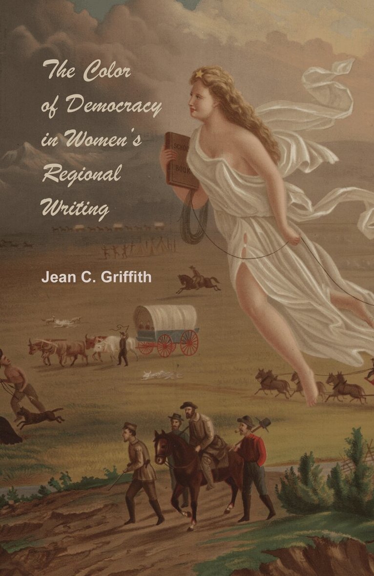 Jean Griffith - Color of Democracy in Women's Regional Writing, Inbunden. Tillgänglighet: Tillfälligt slut