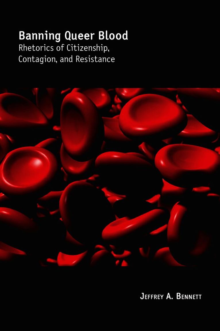 Jeffrey A. Bennett - Banning Queer Blood, Inbunden. Tillgänglighet: Tillfälligt slut