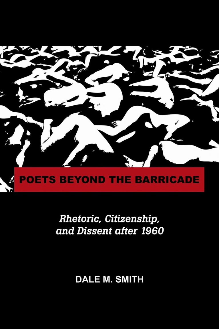 Dale Smith - Poets Beyond the Barricade, Inbunden. Tillgänglighet: Tillfälligt slut