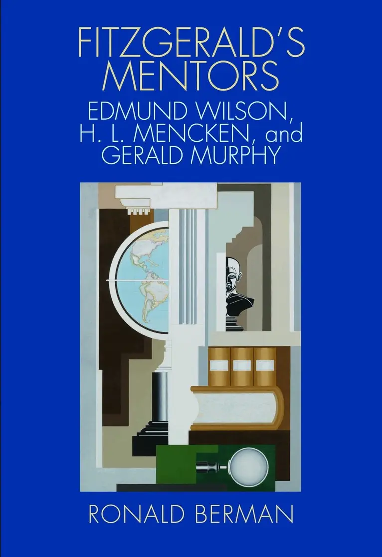 Ronald Berman - Fitzgerald's Mentors, Inbunden. Tillgänglighet: Lägg i varukorg
