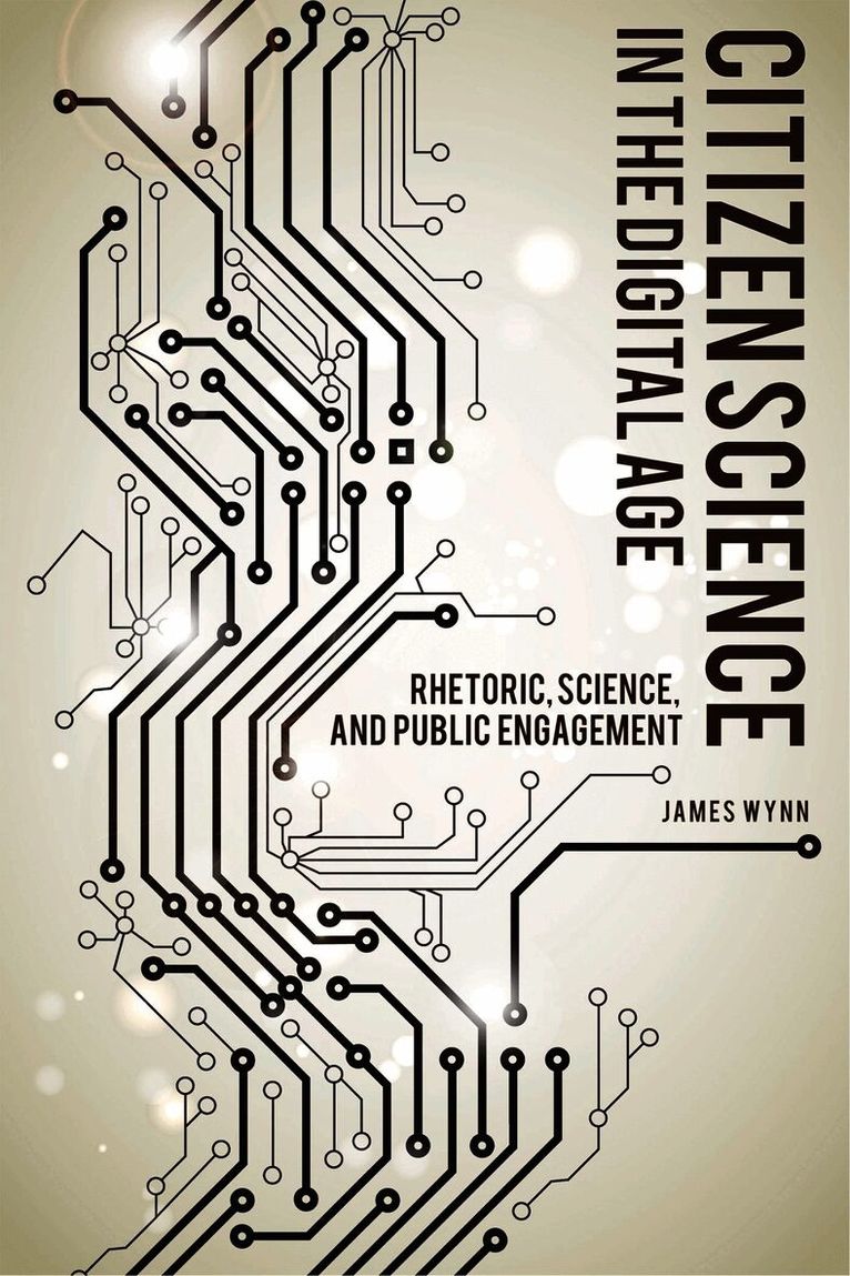 James Wynn - Citizen Science in the Digital Age, Inbunden. Tillgänglighet: Tillfälligt slut