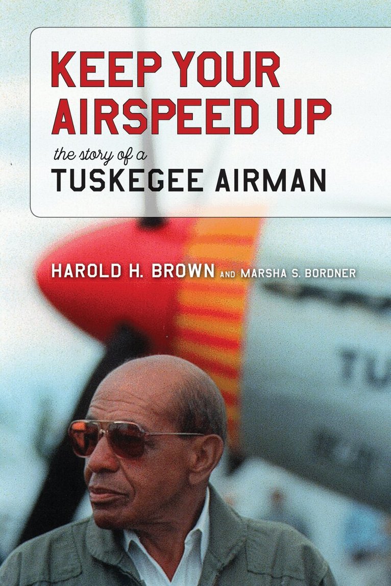 Harold H. Brown, Marsha S. Bordner - Keep Your Airspeed Up, Inbunden