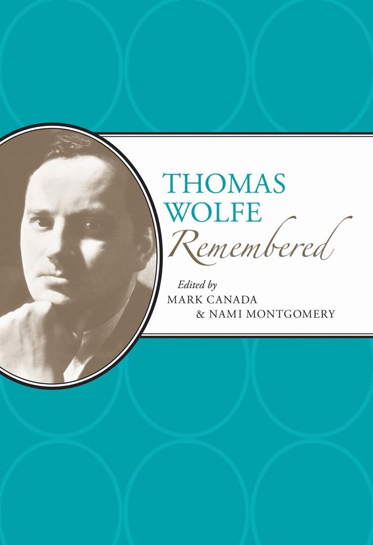 Mark Canada, Nami Montgomery - Thomas Wolfe Remembered, Inbunden. Tillgänglighet: Tillfälligt slut
