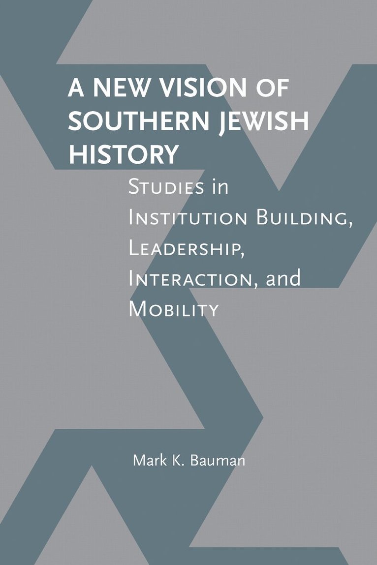 Mark K. Bauman - New Vision of Southern Jewish History, Inbunden. Tillgänglighet: Tillfälligt slut