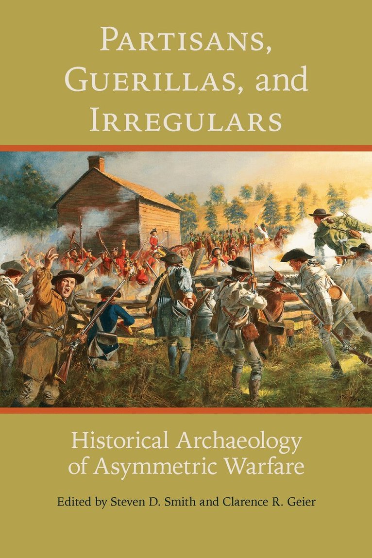 Steven D. Smith, Clarence R. Geier - Partisans, Guerillas, and Irregulars, Inbunden. Tillgänglighet: Tillfälligt slut
