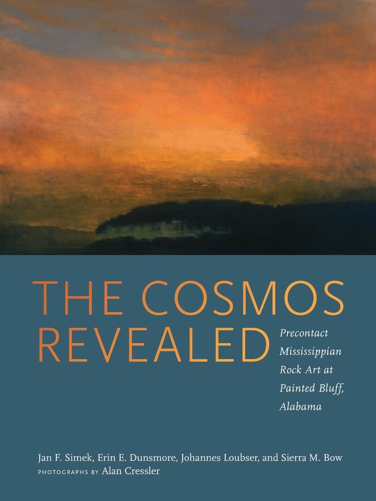 Jan F. Simek, Erin E. Dunsmore, Johannes Loubser, Sierra M. Bow - Cosmos Revealed, Inbunden