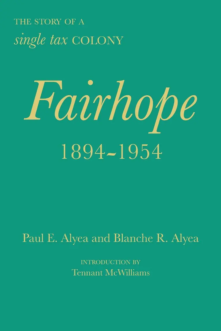 Paul E. Alyea, Blanche R. Alyea - Fairhope, 1894-1954, Inbunden. Tillgänglighet: Lägg i varukorg