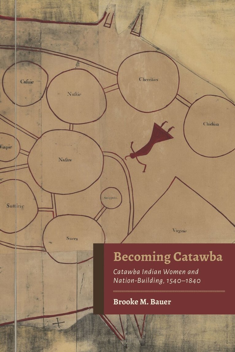 Brooke M. Bauer - Becoming Catawba, Inbunden