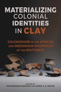 Materializing Colonial Identities in Clay
