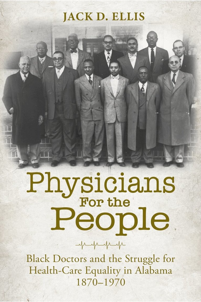 Jack D. Ellis - Physicians for the People, Inbunden
