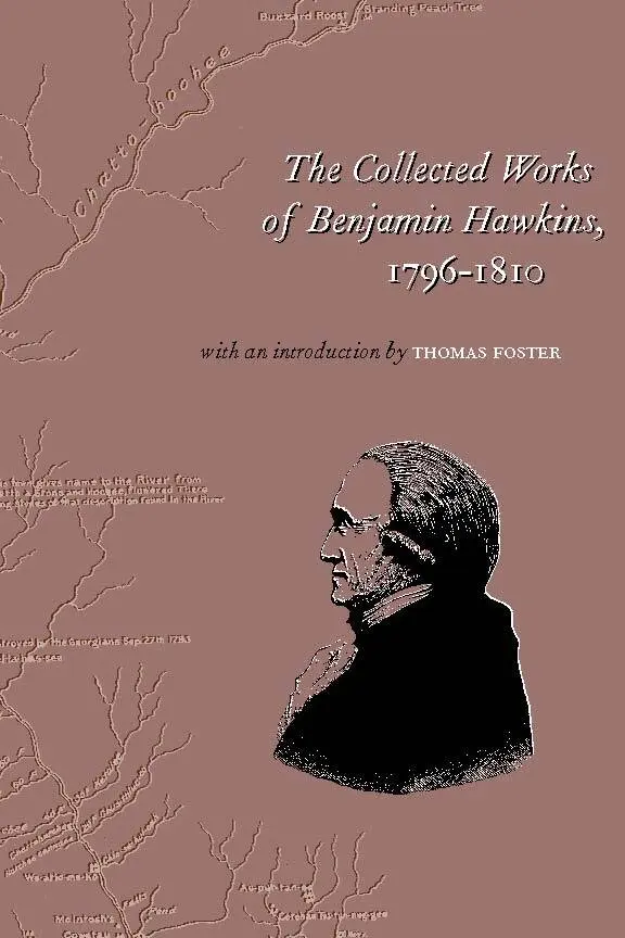 Benjamin Hawkins, Howard Foster - Collected Works of Benjamin Hawkins, 1796-1810, Häftad. Tillgänglighet: Tillfälligt slut
