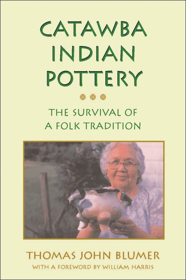 Thomas J. Blumer - Catawba Indian Pottery, Häftad. Tillgänglighet: Tillfälligt slut