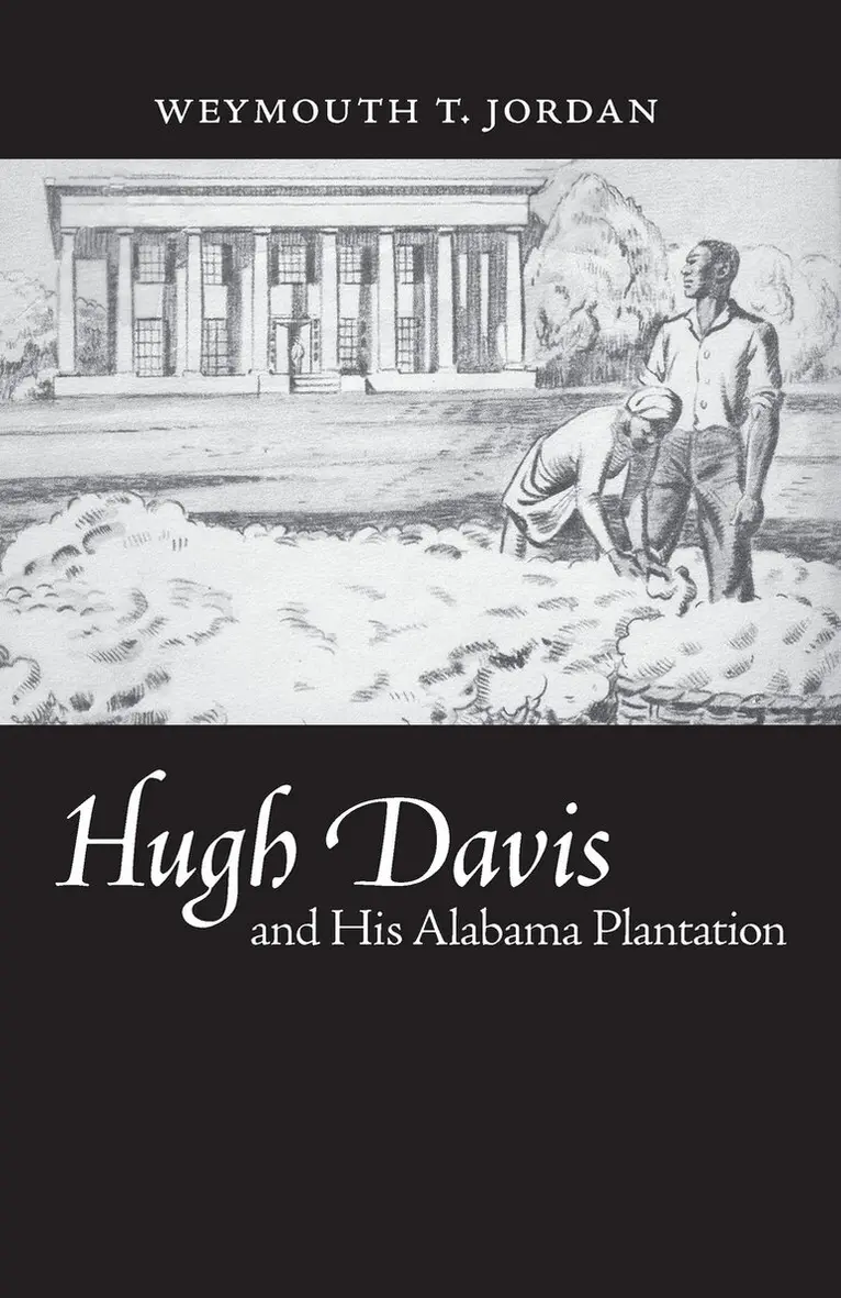 Weymouth Jordan - Hugh Davis and His Alabama Plantation, Häftad. Tillgänglighet: Lägg i varukorg