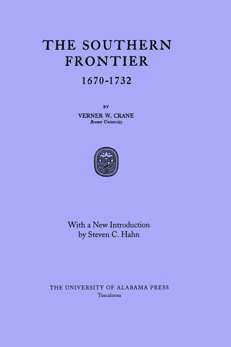 Verner W. Crane - Southern Frontier, 1670-1732, Häftad. Tillgänglighet: Lägg i varukorg