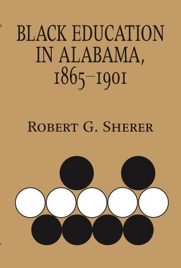 Robert G. Sherer - Black Education in Alabama, 1865-1901, Häftad