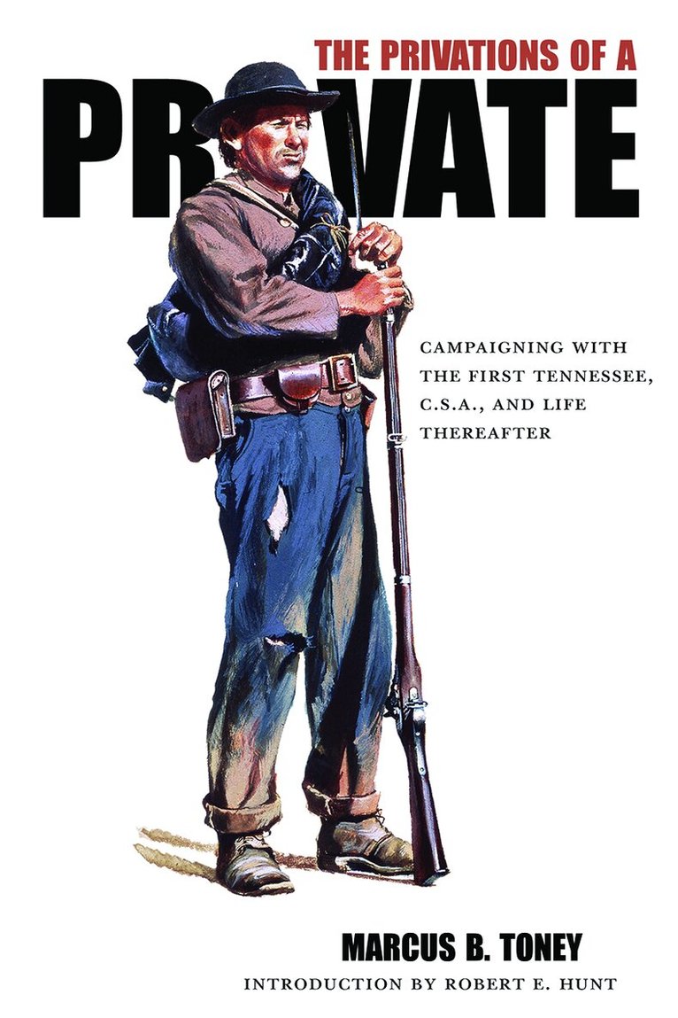 Marcus B. Toney, Robert E. Hunt, Robert E Hunt - Privations of a Private, Häftad. Tillgänglighet: Tillfälligt slut